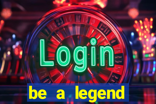 be a legend football unlimited money